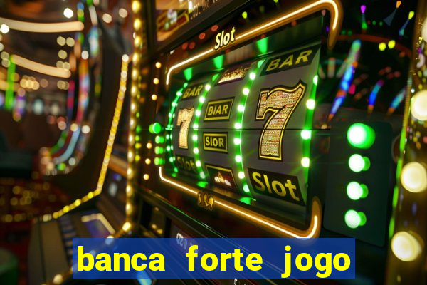 banca forte jogo do bicho app